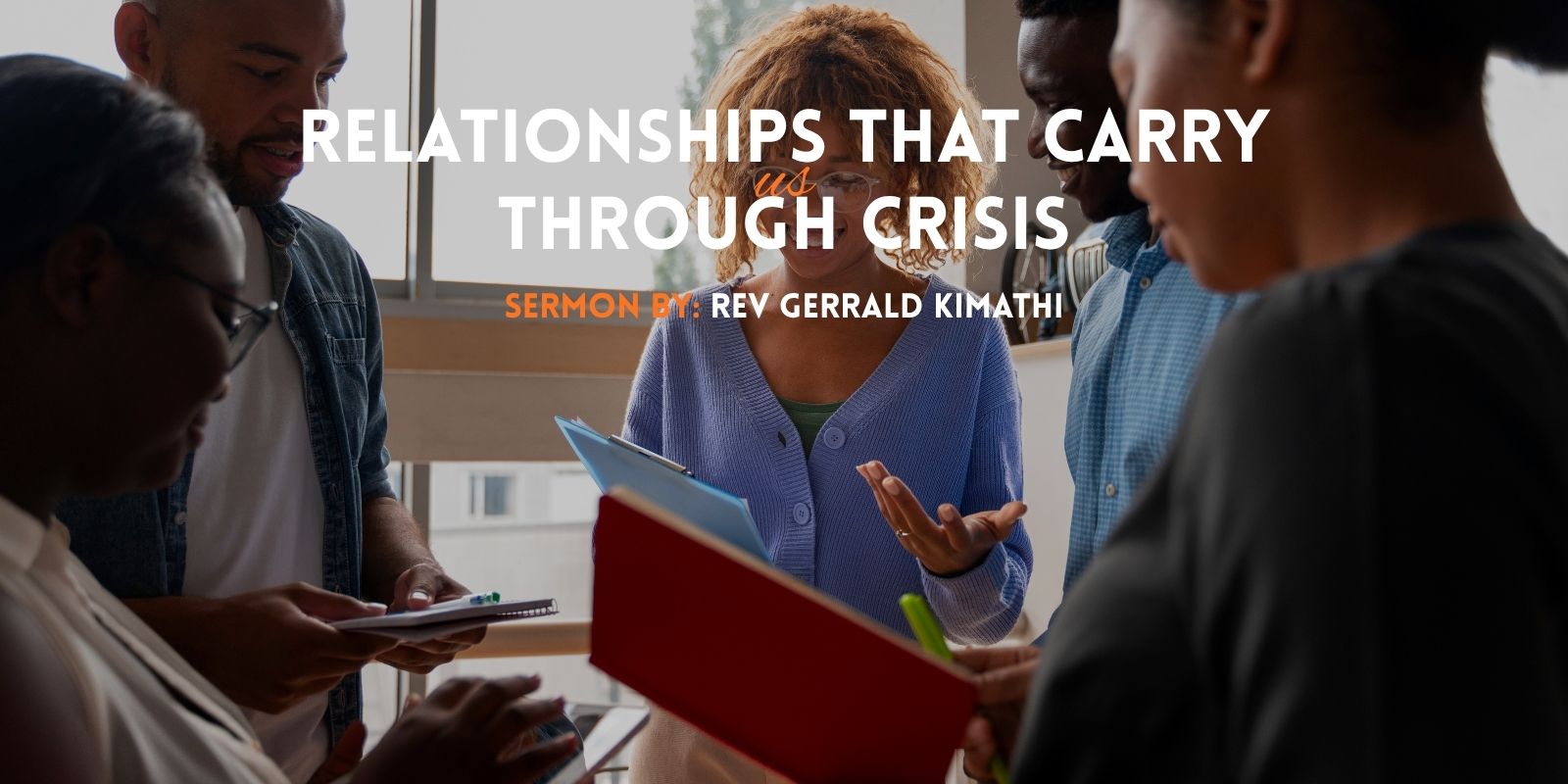 Relationships That Carry Us Through Crisis – blog